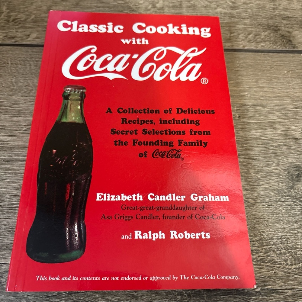 CLASSIC COOKING WITH COCA-COLA, 1986 BOOK by G-GREAT-GRANDDAUGHTER OF FOUNDER BR